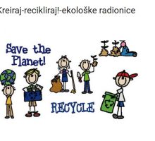 Od naredne sedmice ekološke radionice Kreiraj – recikliraj