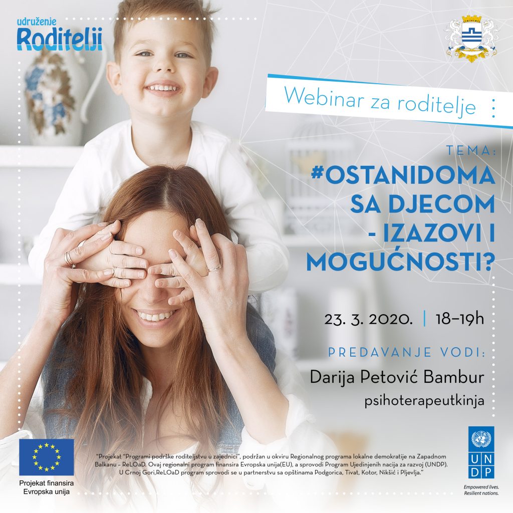 Besplatni Webinar Za Roditelje: #OstaniDoma Sa Djecom – Izazovi I ...