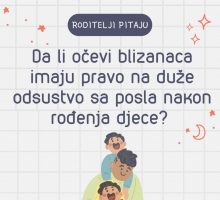 Roditelji pitaju: Da li očevi blizanaca imaju pravo na duže odsustvo sa posla?